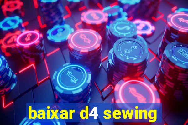 baixar d4 sewing